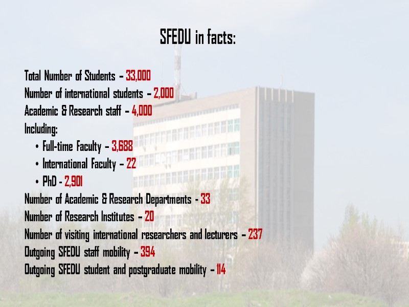 SFEDU in facts:  Total Number of Students – 33,000 Number of international students